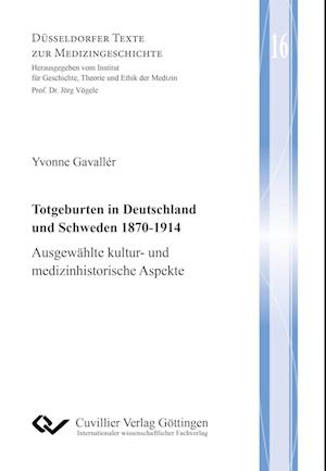 Cover for Yvonne Gavallér · Totgeburten in Deutschland und Schweden 1870-1914 (Paperback Book) (2018)