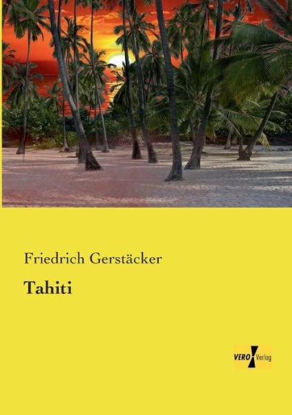 Cover for Friedrich Gerstacker · Tahiti (Paperback Book) [German edition] (2019)