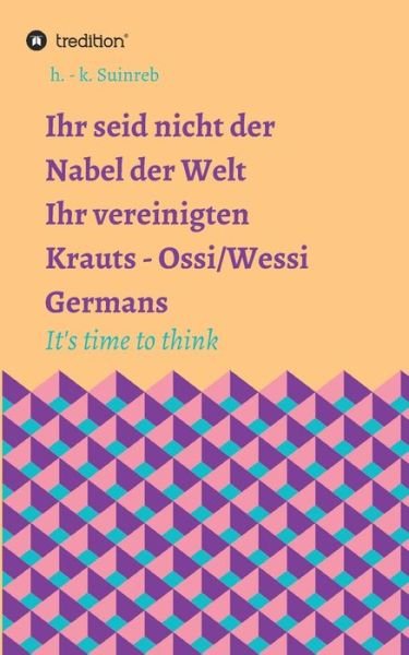 Cover for Suinreb · Ihr seid nicht der Nabel der We (Book) (2019)