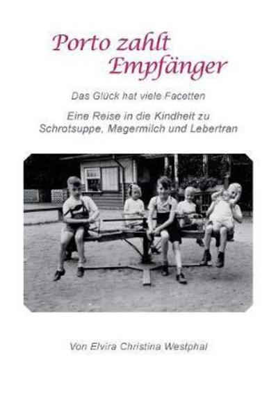 Porto zahlt Empfänger - Westphal - Boeken -  - 9783752836554 - 12 juli 2018