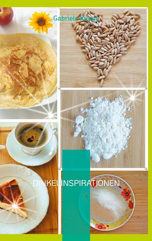 Cover for Gabriele Kuppe · Dinkelinspirationen (Paperback Book) (2021)