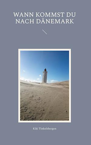 Cover for Kiki Tinkelsbergen · Wann kommst Du nach Dänemark (Book) (2024)