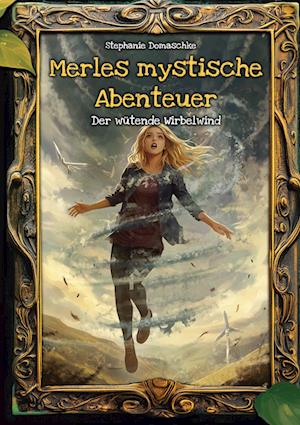 Cover for Stephanie Domaschke · Merles mystische Abenteuer (Book) (2024)
