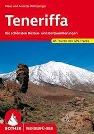 Teneriffa - Klaus Wolfsperger - Libros - Rother Bergverlag - 9783763346554 - 1 de febrero de 2023