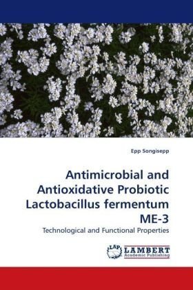 Cover for Epp Songisepp · Antimicrobial and Antioxidative Probiotic Lactobacillus Fermentum Me-3: Technological and Functional Properties (Taschenbuch) (2009)