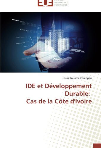Cover for Louis Kouamé Caningan · Ide et Développement Durable: Cas De La Côte D'ivoire (Paperback Book) [French edition] (2018)