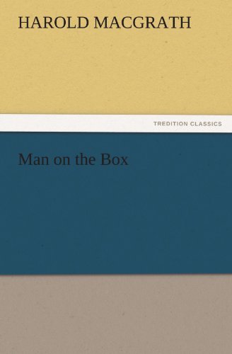 Cover for Harold Macgrath · Man on the Box (Tredition Classics) (Paperback Book) (2011)