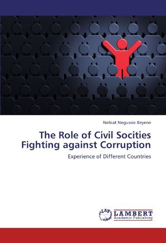 Cover for Nebiat Negussie Beyene · The Role of Civil Socities Fighting Against Corruption: Experience of Different Countries (Paperback Book) (2012)