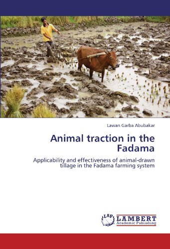 Cover for Lawan Garba Abubakar · Animal Traction in the Fadama: Applicability and Effectiveness of Animal-drawn Tillage in the Fadama Farming System (Paperback Book) (2011)
