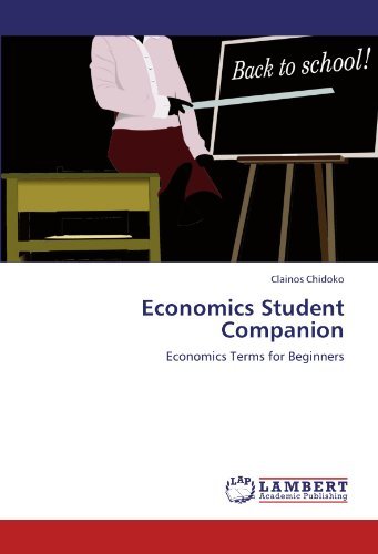 Cover for Clainos Chidoko · Economics Student Companion: Economics Terms for Beginners (Pocketbok) (2011)