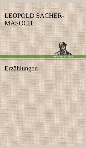 Cover for Leopold Sacher-masoch · Erzahlungen (Hardcover Book) [German edition] (2012)