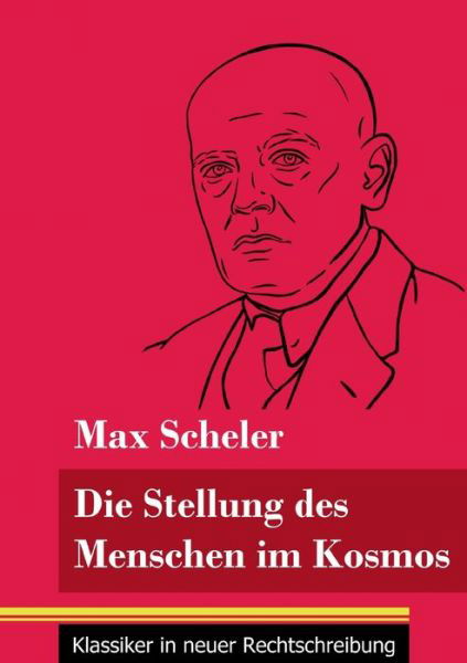 Cover for Max Scheler · Die Stellung des Menschen im Kosmos (Paperback Bog) (2021)