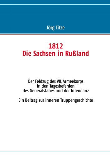 Cover for Jörg Titze · 1812 - Die Sachsen in Rußland (Paperback Book) [German edition] (2012)