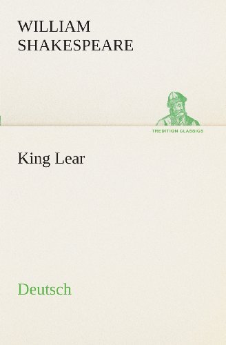 Cover for William Shakespeare · King Lear. German (Tredition Classics) (German Edition) (Paperback Book) [German edition] (2013)
