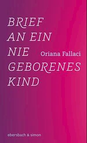 Cover for Oriana Fallaci · Brief an ein nie geborenes Kind (Paperback Book) (2022)