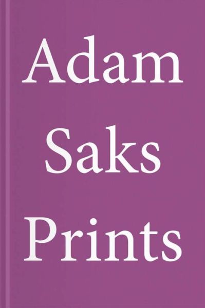 Adam Saks Prints - Nordgren - Böcker - Verlag fur Moderne Kunst - 9783903153554 - 26 juni 2018