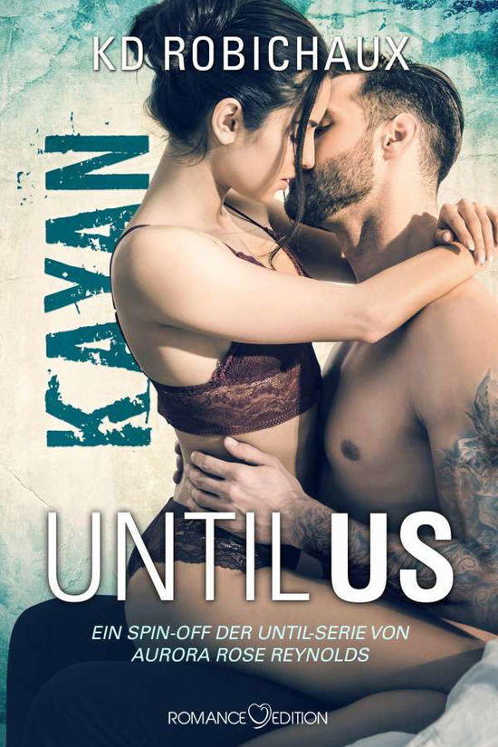 Cover for Robichaux · Until Us: Kayan (Book)