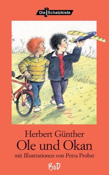 Cover for Herbert Gunther · Ole und Okan: Mit Illustrationen von Petra Probst (Paperback Book) [German edition] (2017)