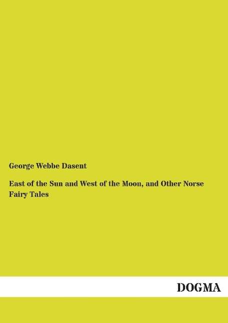 Cover for Dasent · East of the Sun and West of the (Book)