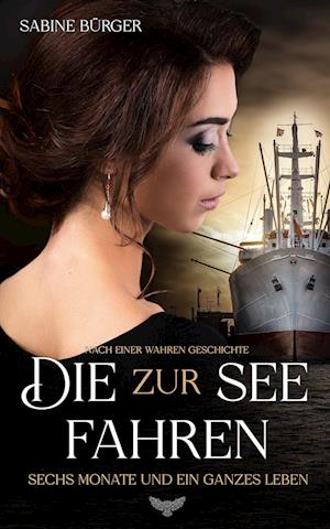 Cover for Sabine Bürger · Die zur See fahren (Buch) (2023)