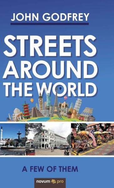 Cover for John Godfrey · Streets Around the World: A Few of Them (Paperback Book) (2021)