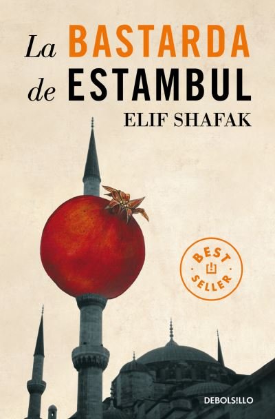 Cover for Elif Shafak · Bastarda de Estambul / the Bastard of Istanbul (Bog) (2022)