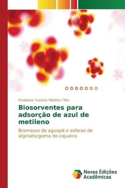 Cover for Tavares Martins Filho Rivadavia · Biosorventes Para Adsorcao De Azul De Metileno (Pocketbok) (2015)