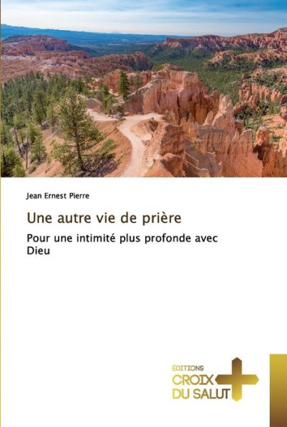 Cover for Pierre · Une autre vie de prière (Book) (2018)