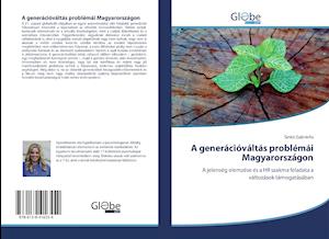 A generációváltás problémái M - Gabriella - Books -  - 9786139416554 - 