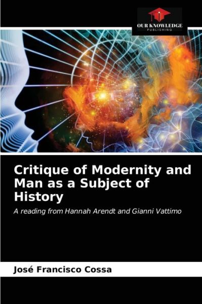 Cover for Jose Francisco Cossa · Critique of Modernity and Man as a Subject of History (Paperback Book) (2020)