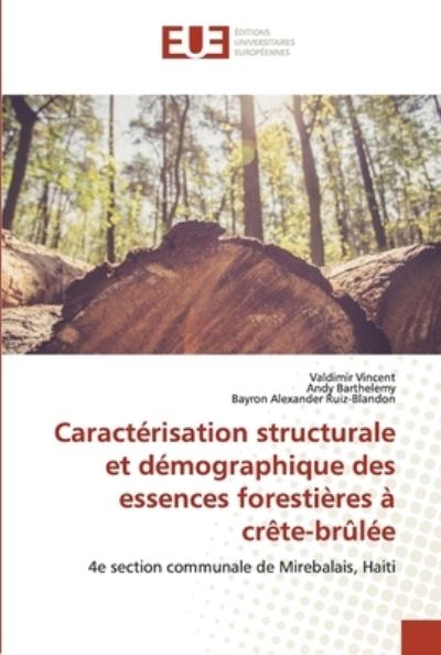Cover for Valdimir Vincent · Caractérisation structurale et démographique des essences forestières à crête-brûlée (Paperback Book) (2021)