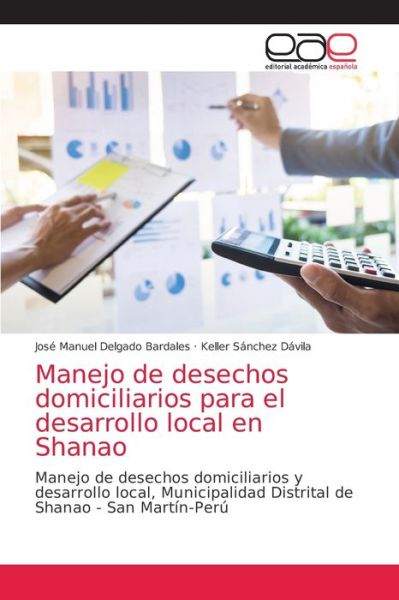Cover for José Manuel Delgado Bardales · Manejo de desechos domiciliarios para el desarrollo local en Shanao (Paperback Book) (2021)