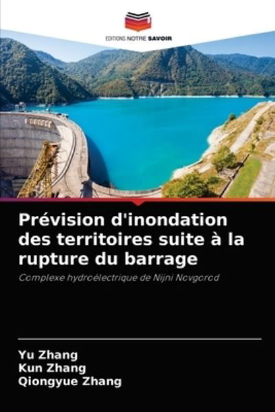 Cover for Yu Zhang · Prevision d'inondation des territoires suite a la rupture du barrage (Paperback Bog) (2021)