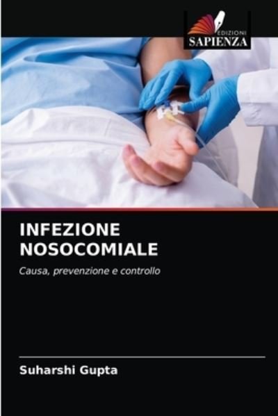 Cover for Suharshi Gupta · Infezione Nosocomiale (Taschenbuch) (2021)
