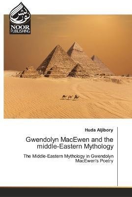 Cover for Huda Aljibory · Gwendolyn MacEwen and the middle-Eastern Mythology (Paperback Book) (2023)