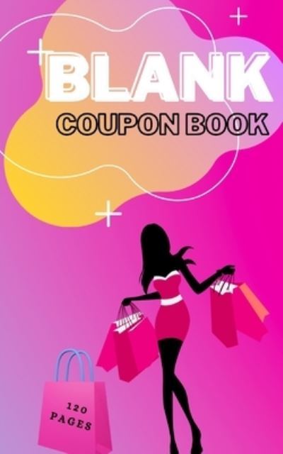 Cover for Millie Zoes · Blank Coupon Book: Booklet of Blank Coupons Templates to Fill In - Notebook of DIY Blank Coupon Vouchers, Fillable Template (Paperback Book) [Large type / large print edition] (2021)