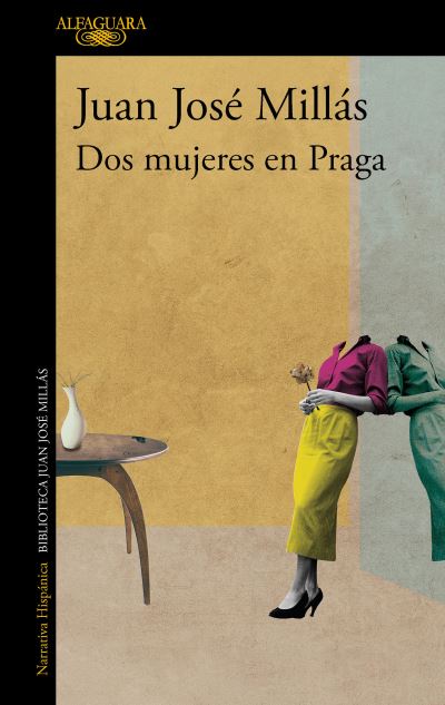 Cover for Juan Jose Millas · Dos mujeres en Praga (Taschenbuch) (2023)