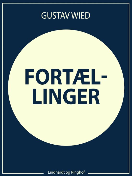 Cover for Gustav Wied · Fortællinger (Heftet bok) [2. utgave] (2017)