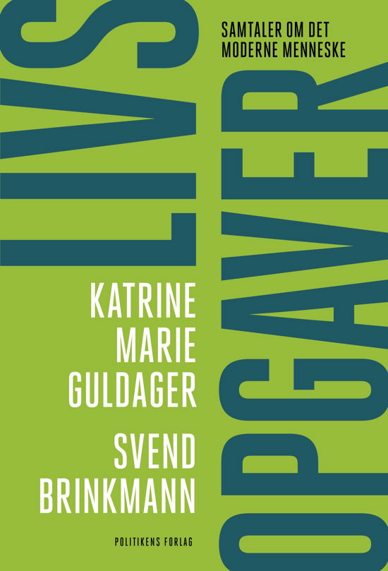 Livsopgaver - Svend Brinkmann og Katrine Marie Guldager - Boeken - Politikens Forlag - 9788740047554 - 8 oktober 2019