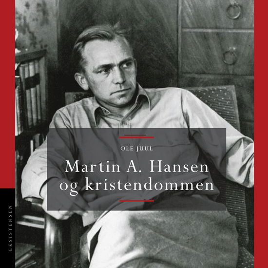 Ole Juul · Martin A. Hansen og kristendommen (Sewn Spine Book) [1er édition] (2024)