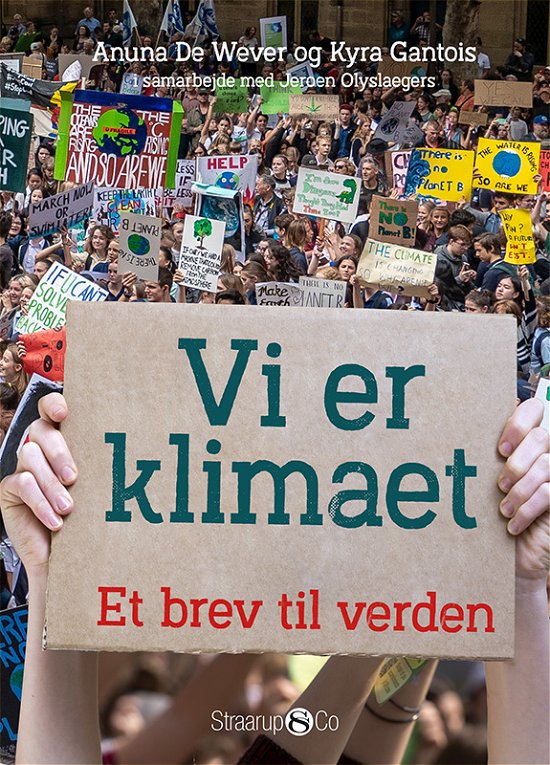 Vi er klimaet - Anuna De Wever og Kyra Gantois - Bøger - Straarup & Co - 9788770185554 - 15. november 2019