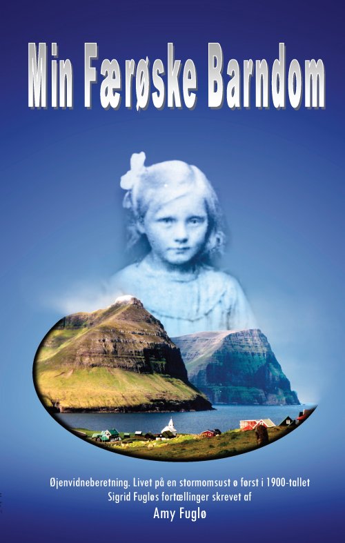 Min færøske barndom - Amy Fuglø - Livres - Underskoven - 9788792259554 - 15 janvier 2009
