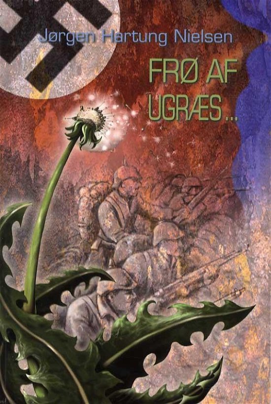 Cover for Jørgen Hartung Nielsen · Frø af ugræs (Sewn Spine Book) [1er édition] (2014)