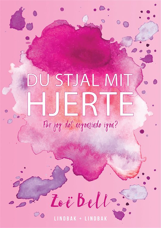 Cover for Zoë Bell · Du stjal mit hjerte (Sewn Spine Book) [1th edição] (2018)