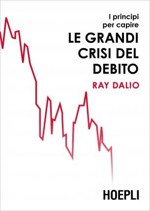 Cover for Ray Dalio · I Principi Per Capire Le Grandi Crisi Del Debito (Book)