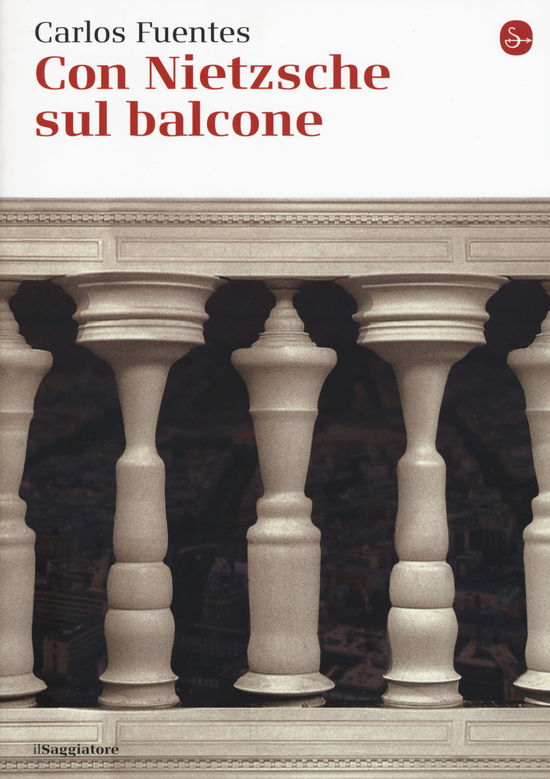 Cover for Carlos Fuentes · Con Nietzsche Sul Balcone (Book)