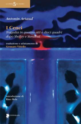 Cover for Antonin Artaud · I Cenci. Tragedia In Quattro Atti E Dieci Quadri Dopo Shelley E Stendhal (Book)