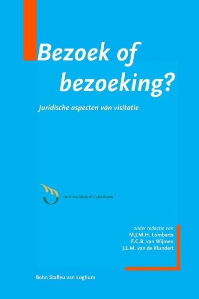 Cover for Annetta Bits · Bezoek of Bezoeking?: Juridische Aspecten Van Visitatie (Paperback Book) [2004 edition] (2004)