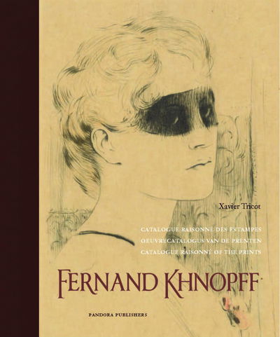 Fernand Khnopff: Catalogue Raisonne of the Prints - Xavier Tricot - Books - BAI NV - 9789053254554 - February 25, 2019