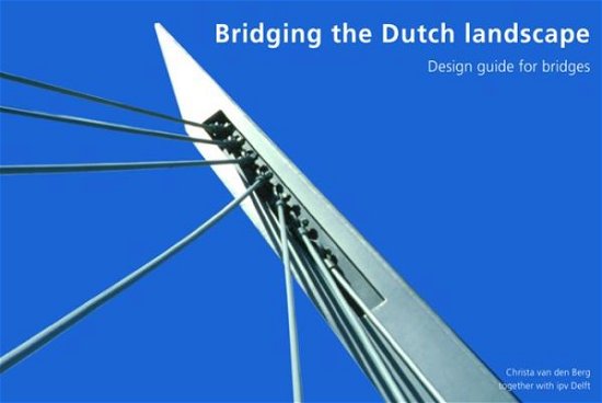 Cover for Berg · Bridging the Dutch landscape (Book) (2009)